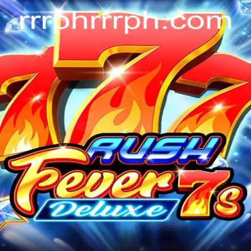 RushFever7sDeluxe: A Thrilling Gaming Experience with RRRPH